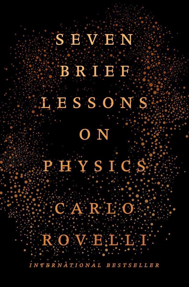 Seven Brief Lessons On Physics